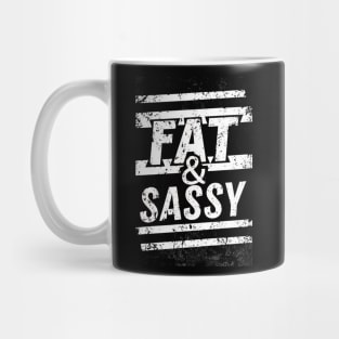 Fat & Sassy Mug